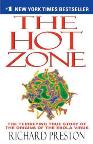 The Hot Zone: The Terrifying True Story of the Origins of the Ebola Virus, Prest