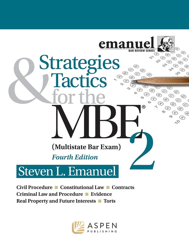 Strategies & Tactics for the MBE: Multistate Bar Exam by Steven L. Emanuel