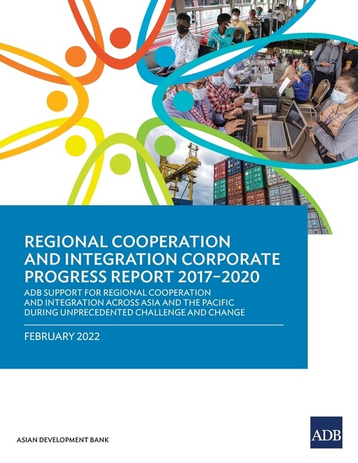 Regional Cooperation And Integration Corporate Progress Report 2017-2020: A…