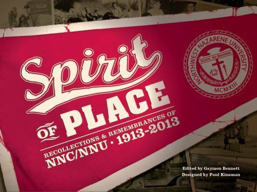 Spirit of Place: Recollections and Remembrances of NNC/NNU 1913-2013 by Gaymon