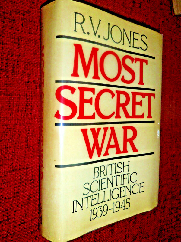 Most Secret War: British Scientific Intelligence 1939-45 by R V Jones – 1st/2nd