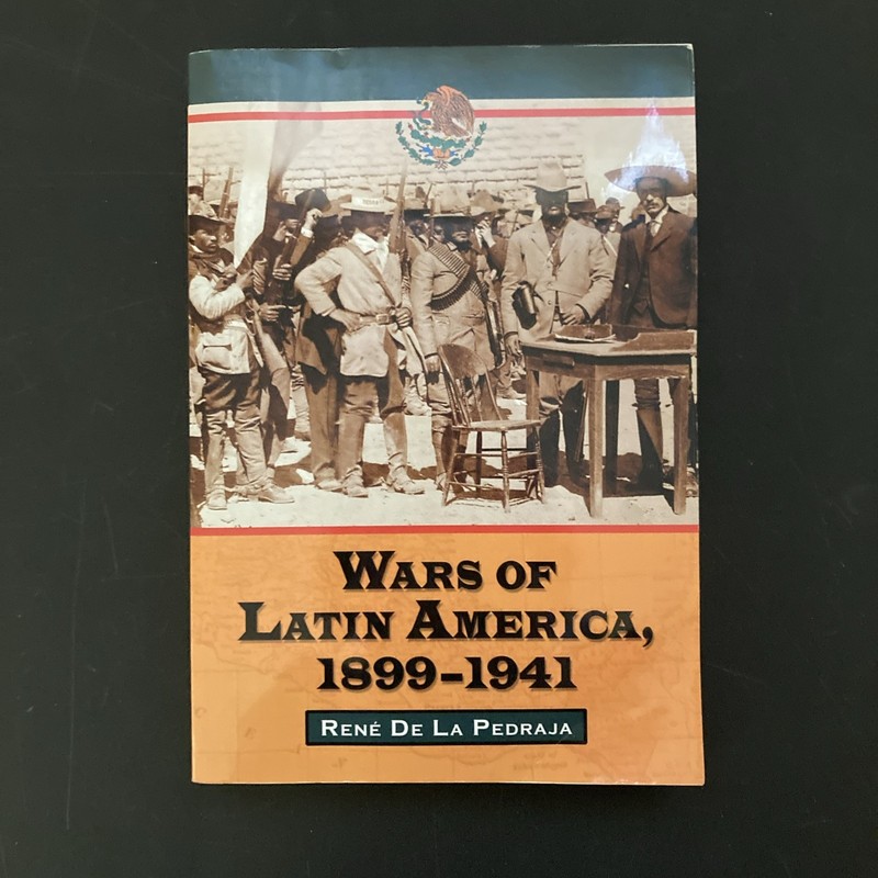 Wars of Latin America 1899-1941 By Rene De La Pendraja (Textbook, Unmarked)