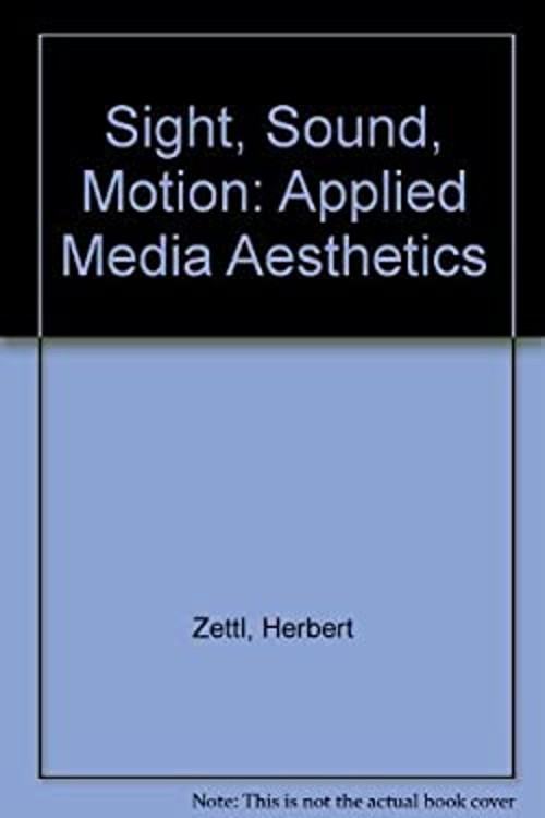 Sight-Sound-Motion : Applied Media Aesthetics Paperback Herbert Z