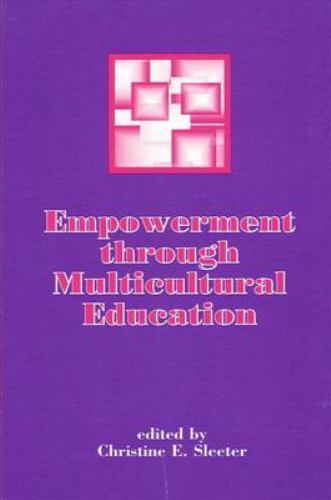 Empowerment Through Multicultural Education by Sleeter, Christine E