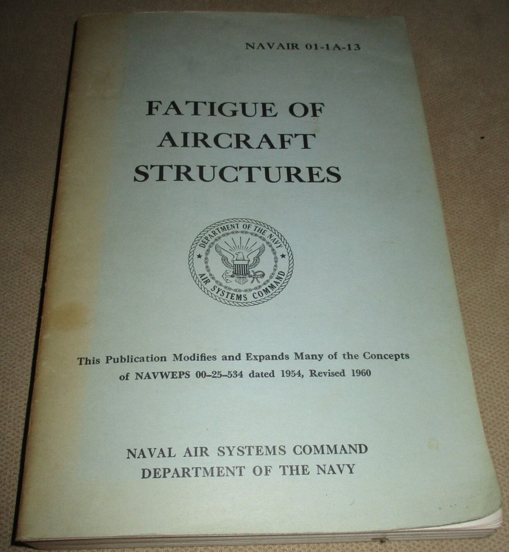 Fatigue of Aircraft Structures – Horace J Grover, Dept of the Navy 1966 01-1A-13