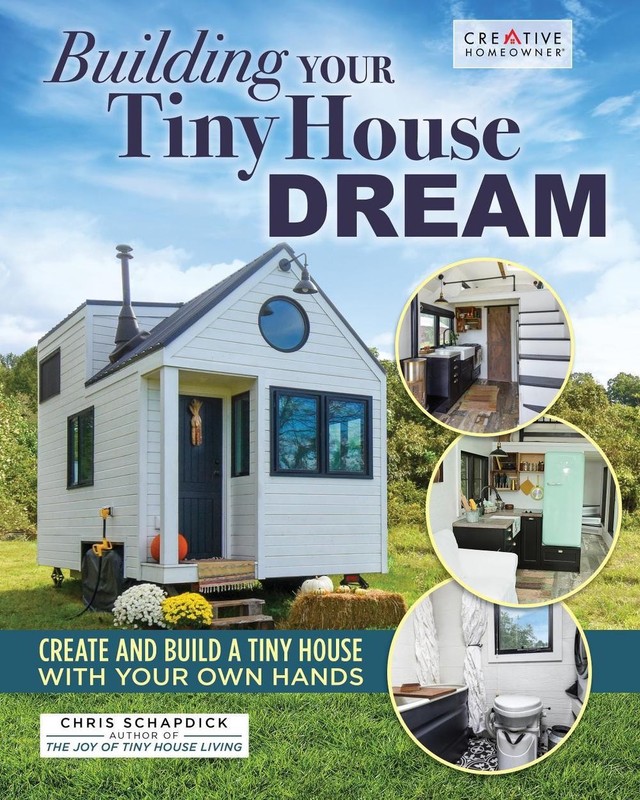 Building Your Tiny House Dream: Create and Build a Tiny House with Your Own Hand