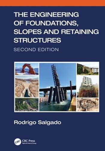 The Engineering of Foundations, Slopes and Retaining Structures by Salgado: Used