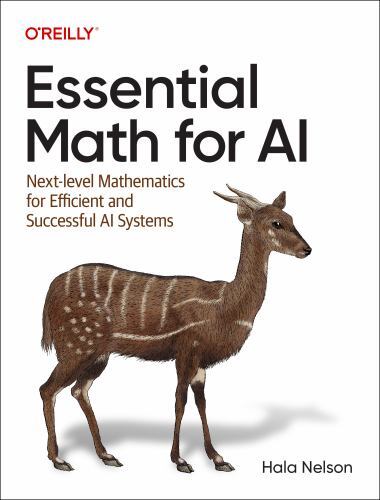 Essential Math for Ai : Next-level Mathematics for Efficient and Successful A…