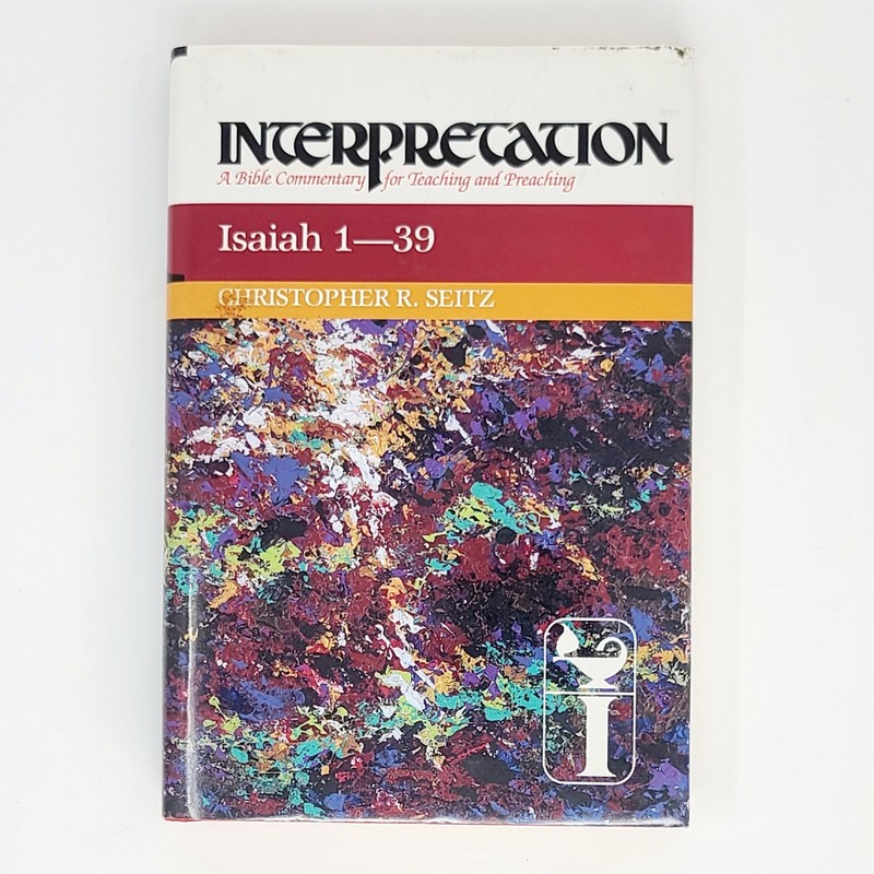 Interpretation Isaiah 1-39 BIBLE COMMENTARY Christopher Seitz Hardcover 1993