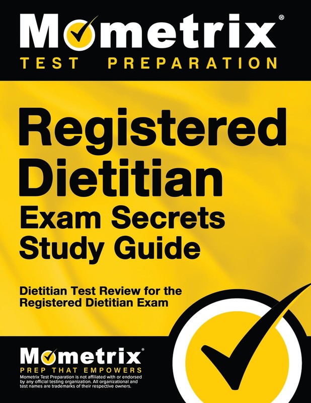 REGISTERED DIETITIAN EXAM SECRETS STUDY GUIDE: DIETITIAN TEST REVIEW FOR THE REG