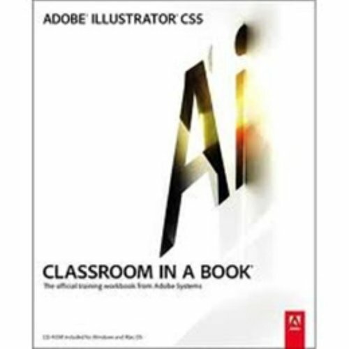 Adobe Illustrator CS5 Classroom in a Book … by Adobe Creative Team, 032170178X