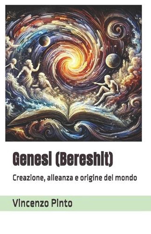 Genesi (Bereshit): Creazione, alleanza e origine del mondo by Vincenzo Pinto Pap