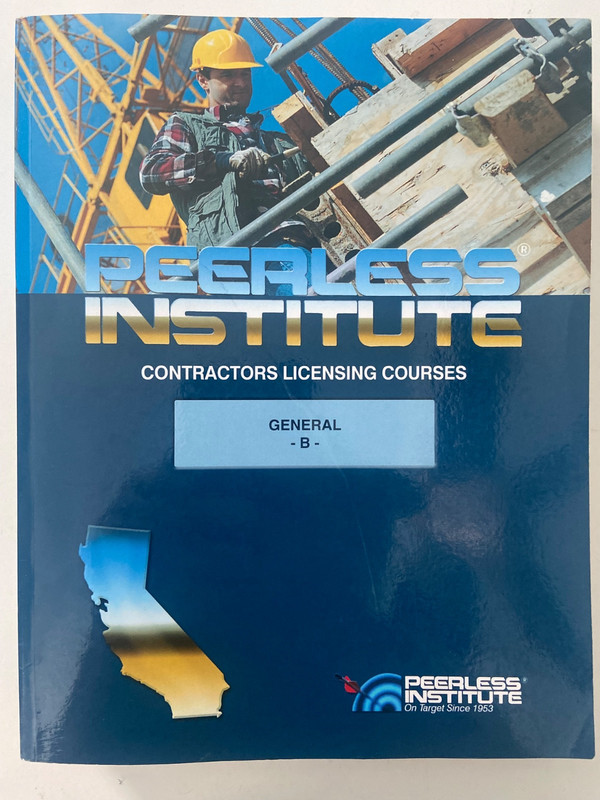 Peerless Institute, Contractors Licensing Courses – General B ~ Exam Study Book