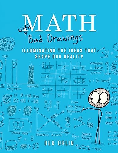 Math with Bad Drawings: Illuminating the Ideas That Shape Our Reality. Orlin*#
