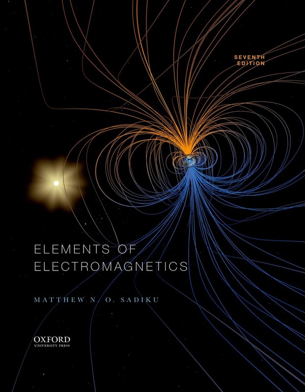ELEMENTS OF ELECTROMAGNETICS (THE OXFORD SERIES IN ELECTRICAL AND… Matthew Sad