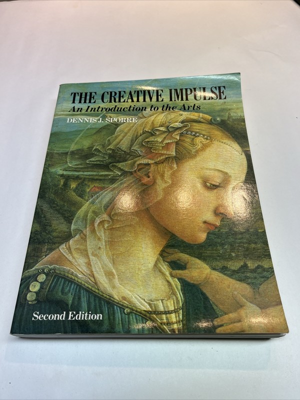The creative impulse – an introduction to the arts by Dennis J Sporre 2nd edi…