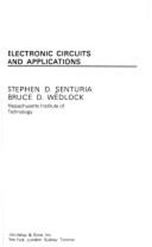 Electronic Circuits and Applications Bruck D., Senturia, Stephen