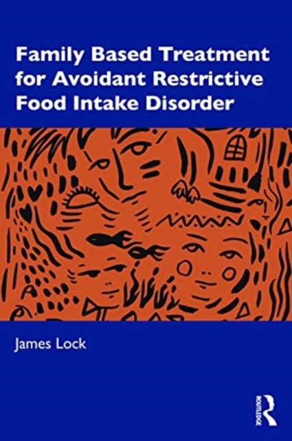 FAMILY BASED TREATMENT FOR AVOIDANT REST by James D. Lock Paperback Self Help