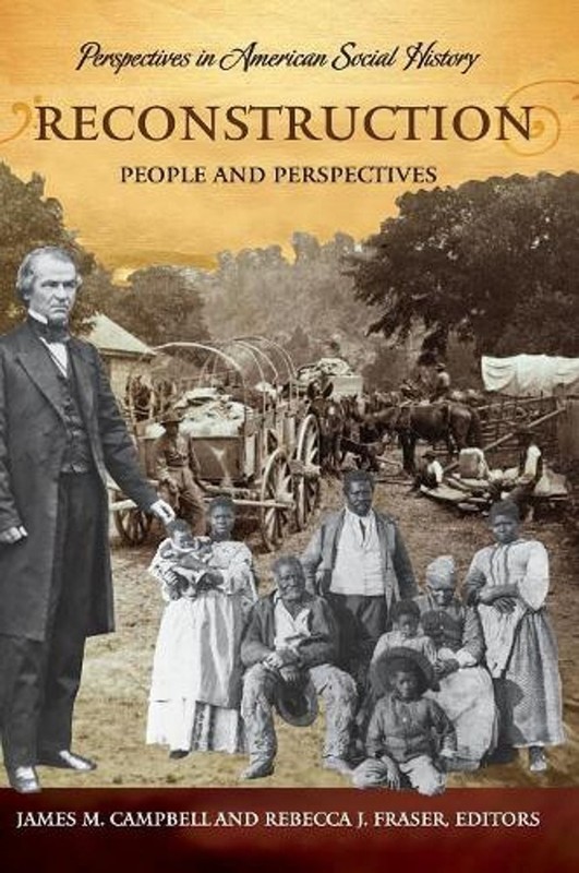Reconstruction: People and Perspectives by James M. Campbell (English) Hardcover