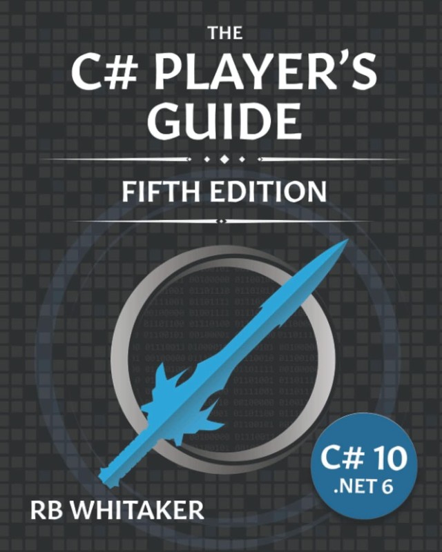 The C# Player’s Guide (5th Edition)