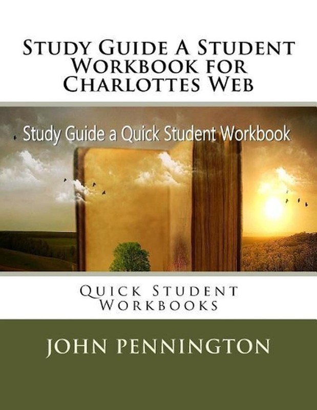 Study Guide A Student Workbook for Charlottes Web: Quick Student Workbooks by Jo