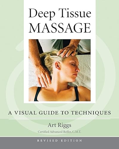 Deep Tissue Massage, Revised Edition: A Visual Guide to Techni…
