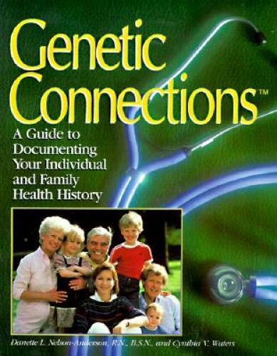 Genetic Connections: A Guide to Documenting Your Individual and Fami – VERY GOOD