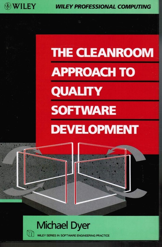 The Cleanroom Approach to Quality Software Development – Dyer, Michael – Har…