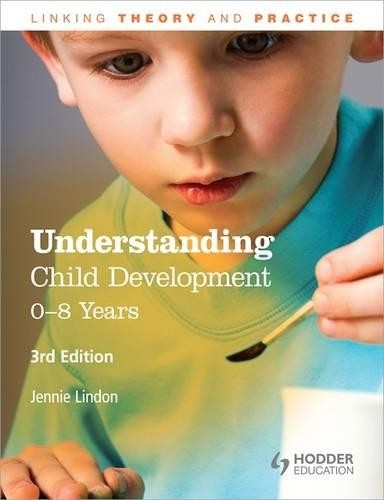 Understanding Child Development: 0-8 Years, 3rd Edition: Li… by Lindon, Jennie