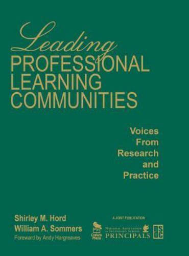 Leading Professional Learning Communities : Voices from Research and Practice…