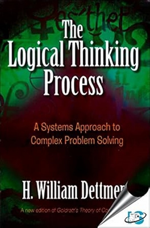 New: The Logical Thinking Process by H. William Detter 1st INTL ED