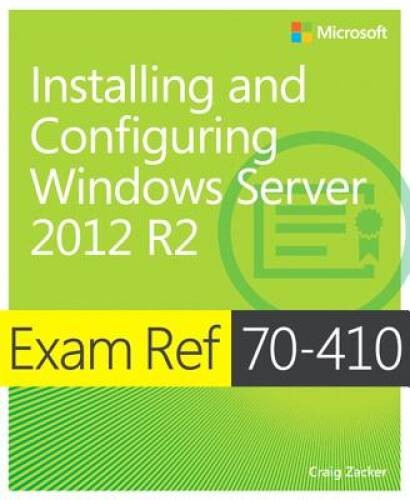 Exam Ref 70-410 Installing and Configuring Windows Server 20 – VERY GOOD