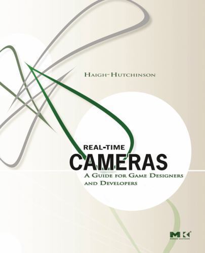 Real-Time Cameras : A Guide for Game Designers and Developers, Hardcover by H…
