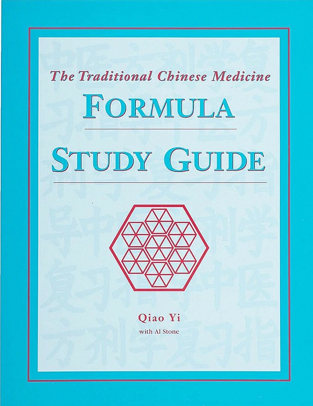 The Traditional Chinese Medicine Formula Study Guide by Al Stone and Qiao Yi