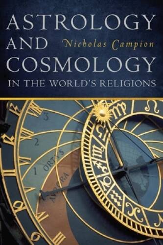 Astrology and Cosmology in the World’s Religions – Paperback – GOOD