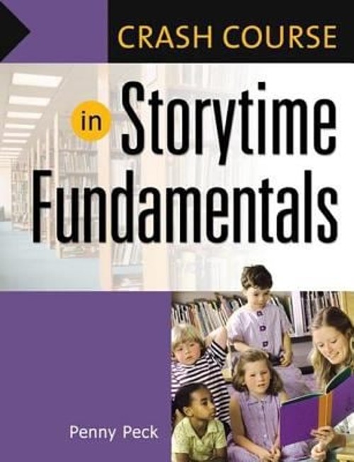 Crash Course in Storytime Fundamentals Paperback Penny Peck