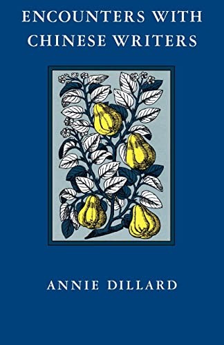 Encounters with Chinese Writers, Dillard, Annie