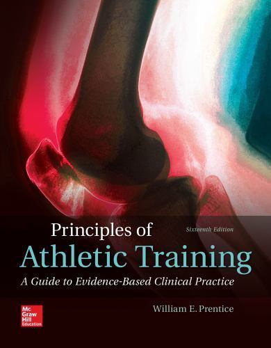 Principles of Athletic Training: A Guide to Evidence-Based Clinical Practice by