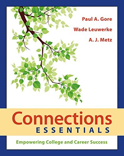 Connections Essentials: Empowering Colle…, A. J. Metz