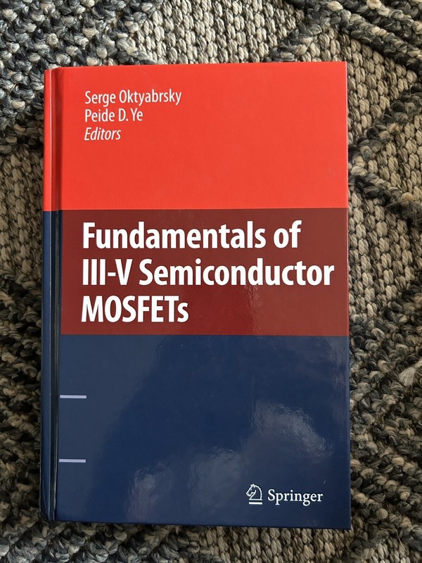 Fundamentals of III-V Semiconductor MOSFETs Serge Oktyabrsky Springer