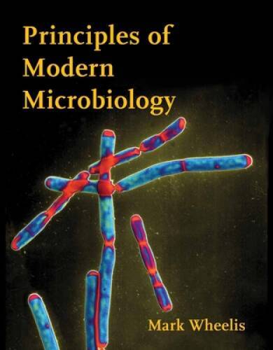 Principles Of Modern Microbiology – Hardcover By Wheelis, Mark – GOOD