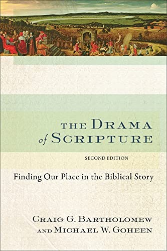 Drama of Scripture, The: Finding Ou…, Bartholomew, Cr