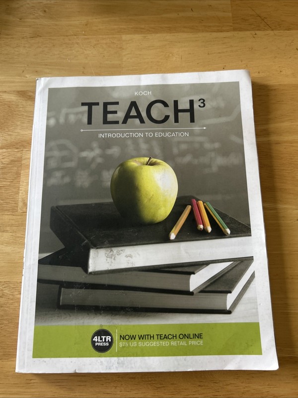 Teach Three Intro To Education By Koch