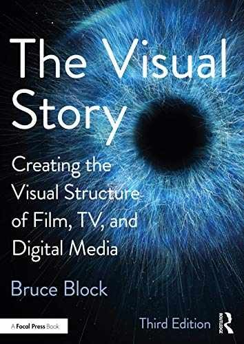 The Visual Story: Creating the Visual – Paperback, by Block Bruce – New h