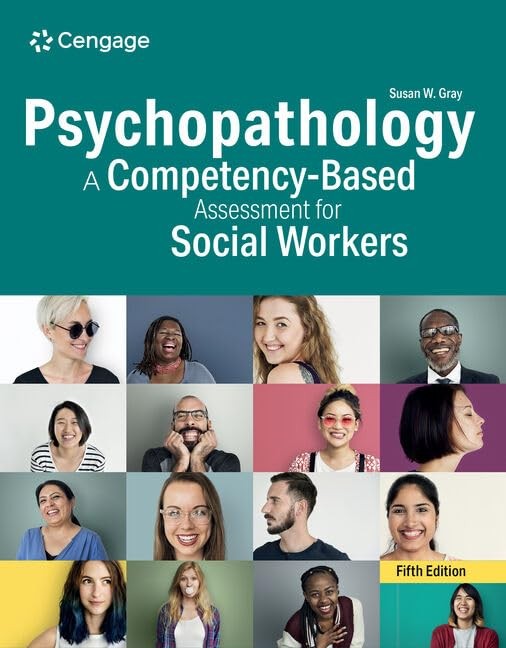 PSYCHOPATHOLOGY: A COMPETENCY-BASED ASSESSMENT FOR SOCIAL WORKERS BY Susan Gray