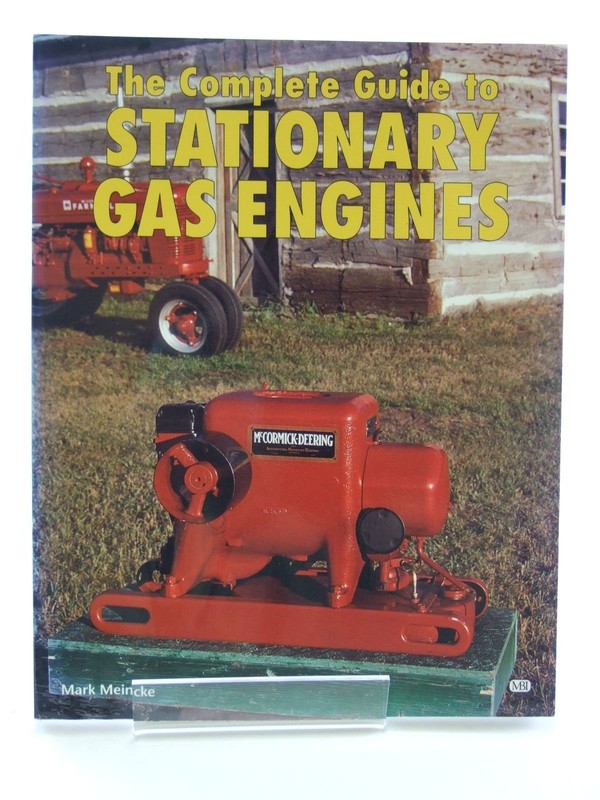 The Complete Guide to Stationary Gas Engines – paperback Meincke, Mark