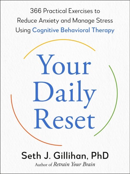Your Daily Reset : 366 Practical Exercises to Reduce Anxiety and Manage Stres…