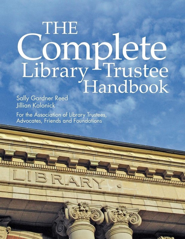 The Complete Library Trustee Handbook by Sally Gardner Reed