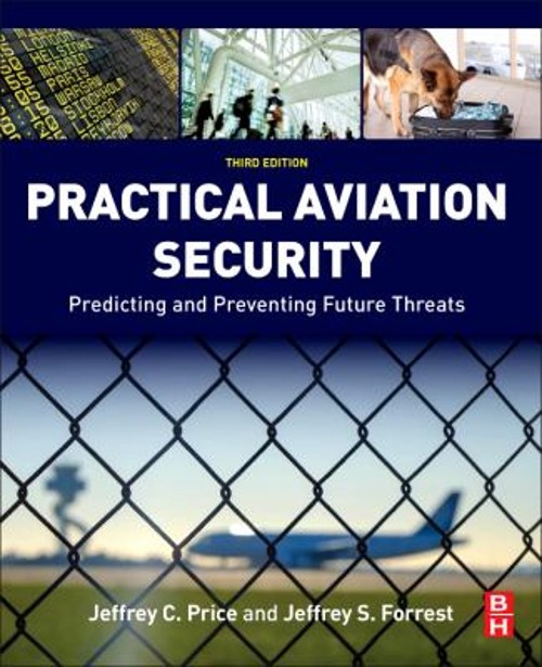 Practical Aviation Security : Predicting and Preventing Future Th