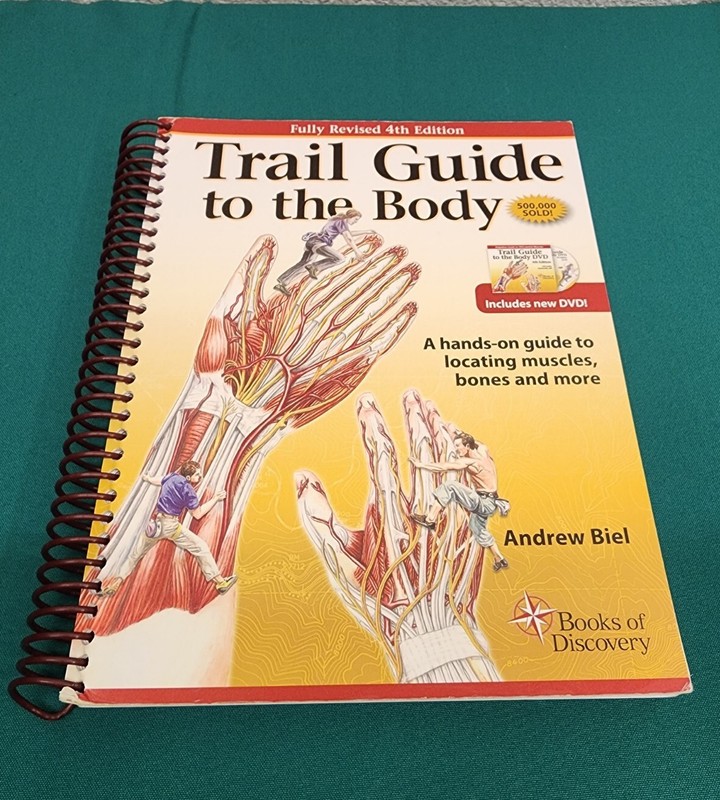 Trail Guide to the Body 4e : A Hands-On Guide to Locating Andrew Biel